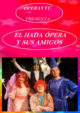 06 de Diciembre de 2020: El Hada ópera y sus amigos.