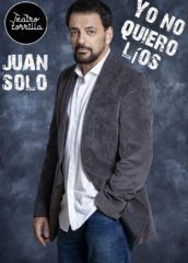 17 de Julio de 2021: Yo no quiero líos. Juan Solo.