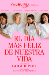 10 y 11 de Octubre: El día más feliz de nuestra vida. Valquiria Teatro.