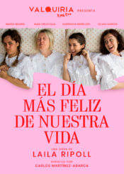 10 y 11 de Octubre: El día más feliz de nuestra vida. Valquiria Teatro.