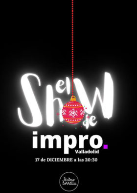 17 de Diciembre: El Show de ImproValladolid.