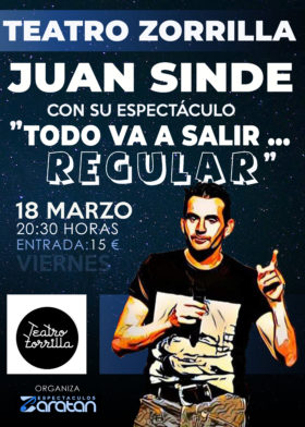 18 de marzo: Todo va a salir regular. Juan Sinde