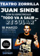 18 de marzo: Todo va a salir regular. Juan Sinde