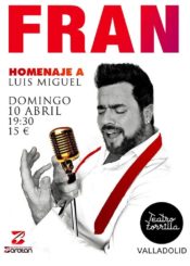 10 de Abril: Fran, homenaje a Luis Miguel.