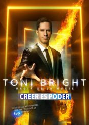 7 de Enero. <br> TONI BRIGHT. MAGIA DE LA MENTE. CREER ES PODER.