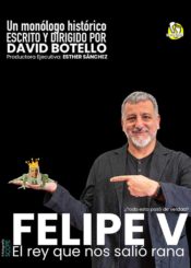 14 de Octubre. <br> FELIPE V. EL REY QUE NOS SALIÓ RANA.