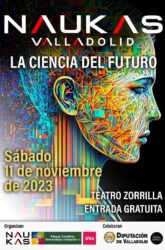 11 de Noviembre. <br> NAUKAS VALLADOLID LA CIENCIA DEL FUTURO.