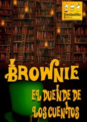 3 de Mayo. <br>BROWNIE EL DUENDE DE LOS CUENTOS.