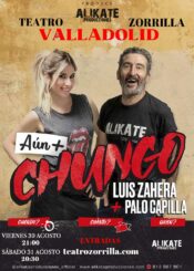 30 y 31 de Agosto <br>AÚN MÁS CHUNGO. LUIS ZAHERA.