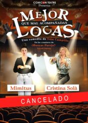 MEJOR LOCAS QUE MAL ACOMPAÑADAS.