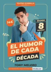 8 de Marzo<br>EL HUMOR DE CADA DÉCADA. TONY MELERO.