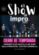 9 de Mayo<br>EL SHOW DE IMPRO. CIERRE DE TEMPORADA.