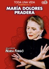 16 de Noviembre<br>TODA UNA VIDA. HOMENAJE A MARÍA DOLORES PRADERA.