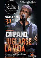 31 de Mayo<br>IGNACIO COPANI. JUGLARSE LA VIDA.