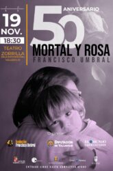 19 de Noviembre<br>50 ANIVERSARIO. MORTAL Y ROSA.