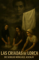 11 de Enero<br>LAS CRIADAS DE LORCA. DE SERGIO MÍNGUEZ.