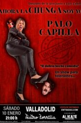 10 de Enero<br>AHORA LA CHUNGA SOY YO. PALO CAPILLA.